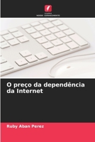 O preço da dependência da Internet (Portuguese Edition) 6207734092 Book Cover