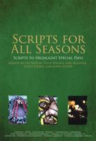 Scripts for All Seasons: Scripts to Highlight Special Days 0834176033 Book Cover