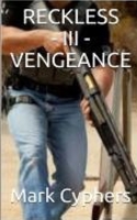 RECKLESS - III - VENGEANCE B0FZ7X5JRB Book Cover