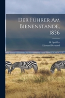 Der Führer am Bienenstande, 1836 1016092660 Book Cover