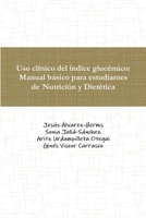 Uso clínico del índice glucémico: Manual básico para estudiantes de Nutrición y Dietética 1291156801 Book Cover