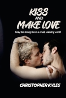 Kiss and Make Love B0CRG362SX Book Cover