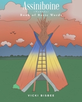 Assiniboine (Nakoda): Book of Basic Words B0CW3WBF9P Book Cover