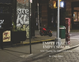 Empty Places Empty Spaces: New York City During the 2020 Lockdown B0FDPHPJF3 Book Cover