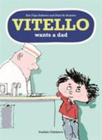 Vitello Wants a Dad 1782690042 Book Cover