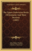 The Upper Ordovician Rocks of Kentucky and Their Bryozoa 1165138026 Book Cover