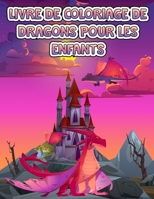 Livre de coloriage de dragons pour les enfants 8049433595 Book Cover