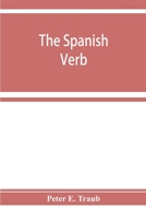 The Spanish Verb With An Introduction On Spanish Pronunciation 9353929229 Book Cover