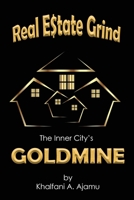 Real Estate Grind: The Inner City's Goldmine 0578294648 Book Cover
