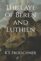 The Laye of Beren and Luthien B0F53DCC4F Book Cover