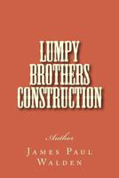 Lumpy Brothers Construction 1977525458 Book Cover
