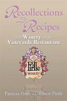 Recollections and Recipes of the Winery and the Vineyards Restaurant 1493167332 Book Cover