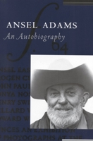 Ansel Adams: An Autobiography 0821222414 Book Cover