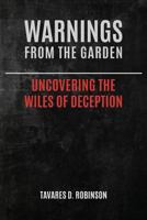 Warnings from the Garden: Uncovering the Wiles of Deception 1732513422 Book Cover
