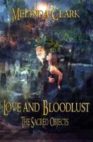 Love and Bloodlust: The Sacred Objects 1947072900 Book Cover