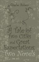 Great Expectations and A Tale Of Two Cities: By Charles Dickens - Illustrated 0142196584 Book Cover