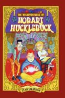 The Misadventures of Hobart Hucklebuck 0978792521 Book Cover