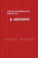 The Tech Worker's Guide to Unions 9083386945 Book Cover