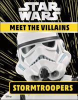 Star Wars Meet the Villains Stormtroopers 1465486445 Book Cover