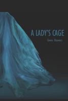 A Lady's Cage 1794199942 Book Cover