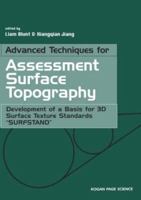 Advanced Techniques for Assessment Surface Topography: Development of a Basis for 3D Surface Texture Standards -Surfstand- 1903996112 Book Cover