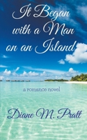 It Began with a Man on an Island B0BD24W49V Book Cover