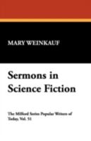 Sermons in Science Fiction: The Novels of S. Fowler Wright (Milford Series, Popular Writers of Today) 0893701807 Book Cover