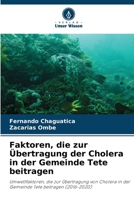 Faktoren, die zur Übertragung der Cholera in der Gemeinde Tete beitragen (German Edition) 6207745361 Book Cover