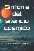 Sinfonia del silencio cósmico (Spanish Edition) B0FF12XBV5 Book Cover