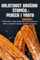 Umjetnost Krusnih StapiCa, Pereca I Vrata (Croatian Edition) 1835786421 Book Cover