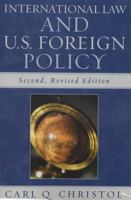 International Law and U.S. Foreign Policy 0761828753 Book Cover
