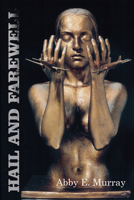Hail and Farewell 0997807636 Book Cover
