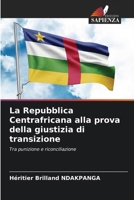 La Repubblica Centrafricana alla prova della giustizia di transizione (Italian Edition) 6208262925 Book Cover