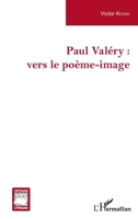 Paul Valéry :: vers le poème-image (Critiques Littéraires) (French Edition) 2343185646 Book Cover