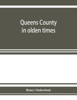 Queens County in Olden Times 9353927188 Book Cover