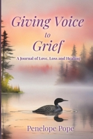Giving Voice to Grief 173874714X Book Cover