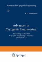 Advances in Cryogenic Engineering, Volume 10: 1964, Proceedings of the 1964 Cryogenic Engineering Conference 1468431102 Book Cover