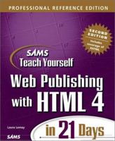Sams Teach Yourself Web Publishing with HTML 4 in 21 Days, Professional Reference Edition (Teach Yourself -- Days) 0672318385 Book Cover