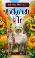 The Backward Kitty 1087897424 Book Cover