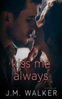 Kiss Me Always B0874N644D Book Cover