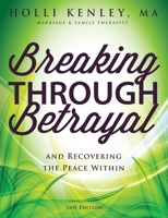 Breaking Through Betrayal and Recovering the Peace Within 1615992855 Book Cover