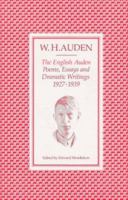 The English Auden: Poems, Essays and Dramatic Writings, 1927-1939 0571115020 Book Cover