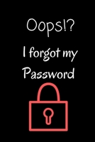 Oops!? I forget my password: personal password logbook & internet password organizer, alphabetical password book index, Logbook To Protect Usernames & passwords book perfect small size smal 1660744768 Book Cover