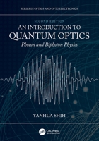 An Introduction to Quantum Optics: Photon and Biphoton Physics 0367673592 Book Cover