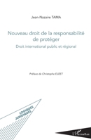 Nouveau droit de la responsabilité de protéger: Droit international public et régional (Logiques Juridiques) (French Edition) 2343170983 Book Cover