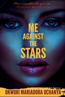 Me Against the Stars 1651347352 Book Cover