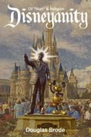 Disneyanity: Of ‘Walt’ and Religion 1620068877 Book Cover