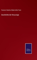 Geschichte Der Kreuzz GE 1142858936 Book Cover