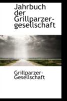 Jahrbuch Der Grillparzer-Gesellschaft 0526712155 Book Cover