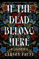 If the Dead Belong Here: A Novel 059383089X Book Cover